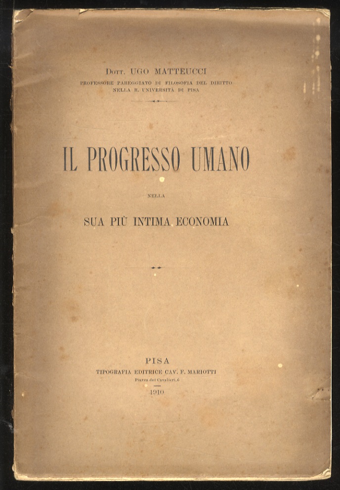 Il progresso umano nella sua più intima economia.