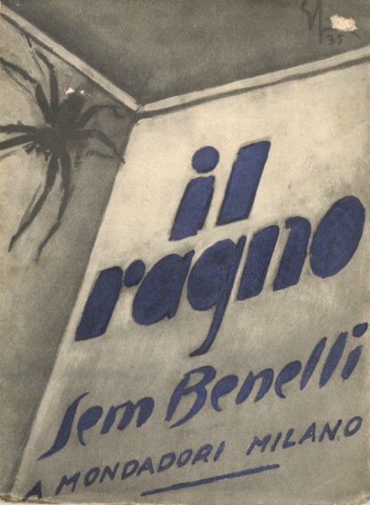 Il ragno. Commedia in tre atti.
