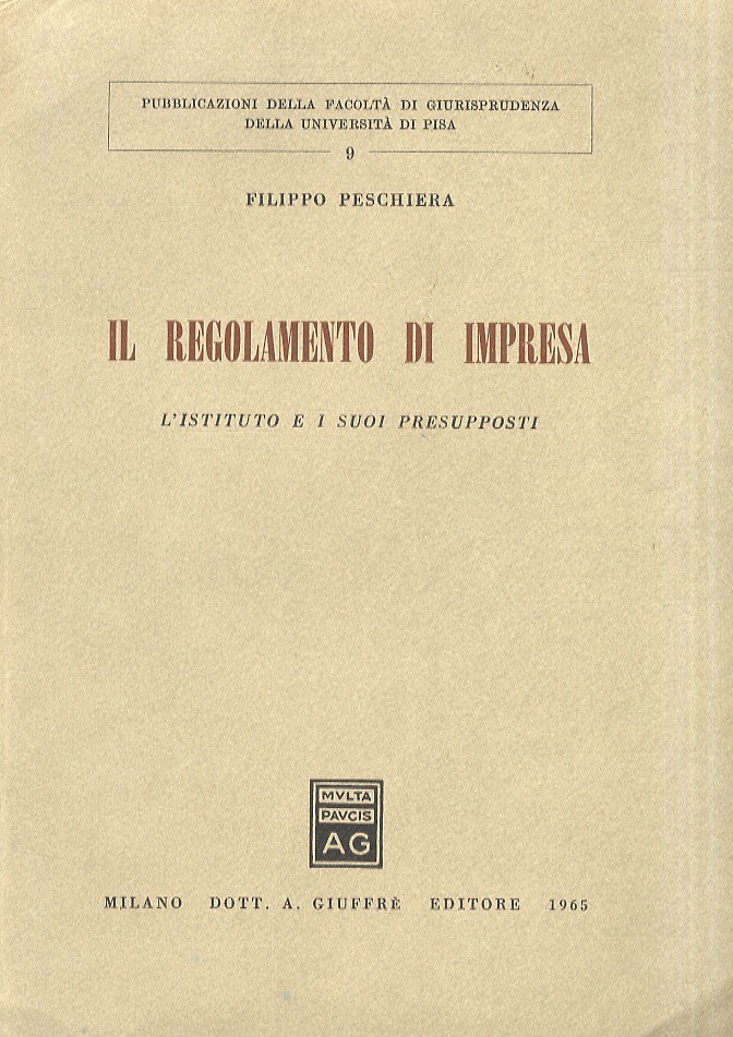 Il regolamento di impresa. L'istituto e i suoi presupposti.
