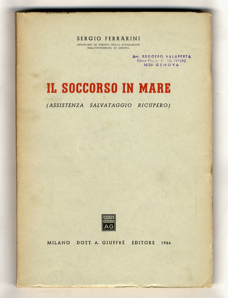 Il soccorso in mare (Assistenza - salvataggio - ricupero).