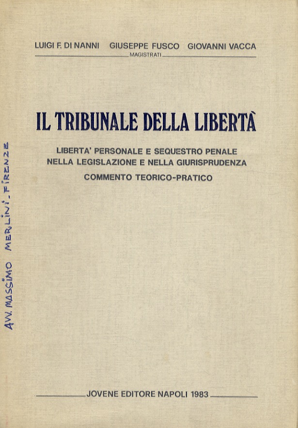 Il Tribunale della Libertà. Libertà personale e sequestro penale nella …