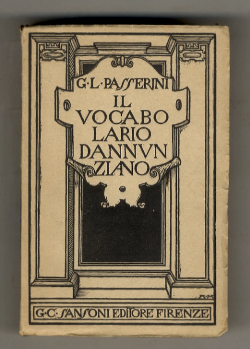 Il vocabolario dannunziano. Con un autografo e un ritratto del …