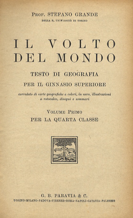 Il volto del mondo. Testo di geografia per il ginnasio …