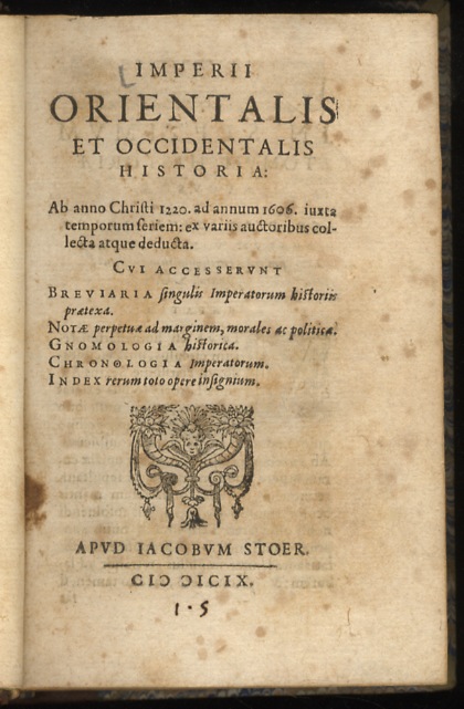 Imperii Orientalis et Occidentalis historia: ab anno Christi 1220 ad …