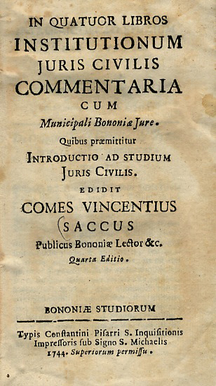 In quatuor libros institutionum juris civilis commentaria cum Municipali Bononiae …