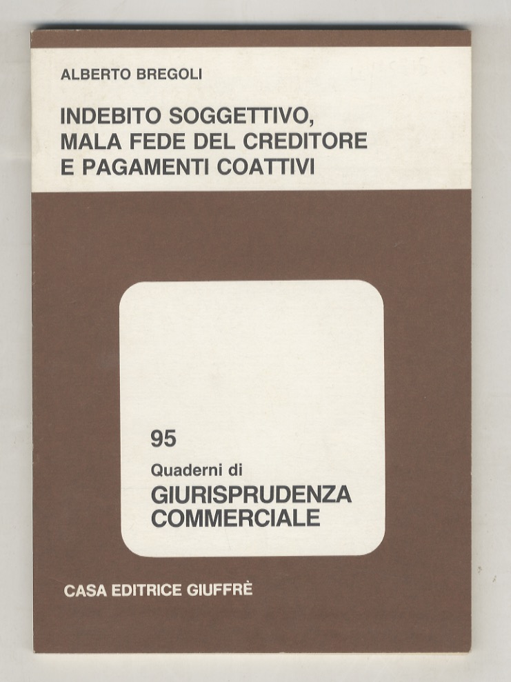 Indebito soggettivo, mala fede del creditore e pagamenti coattivi.
