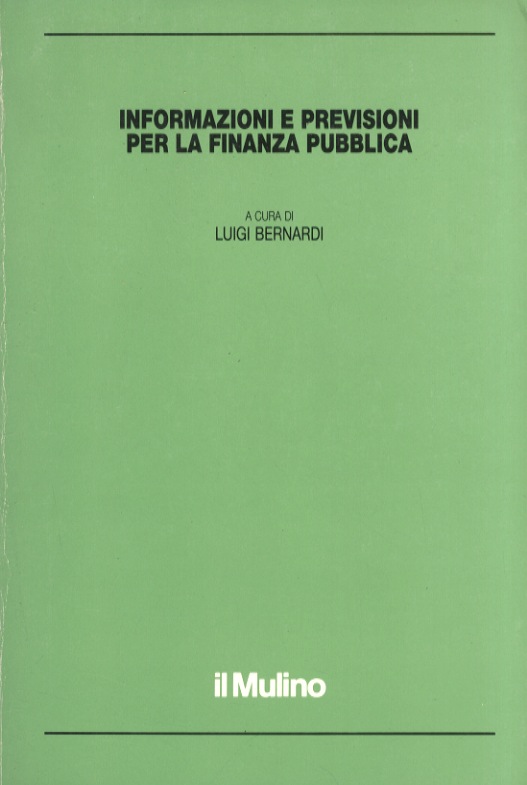 Informazioni e previsioni per la finanza pubblica. con scritti di …