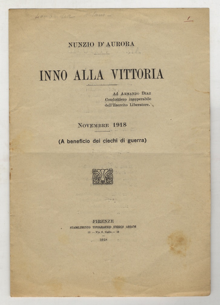 Inno alla vittoria. Ad Armando Diaz. Condottiero insuperabile dell'Esercito Liberatore. …