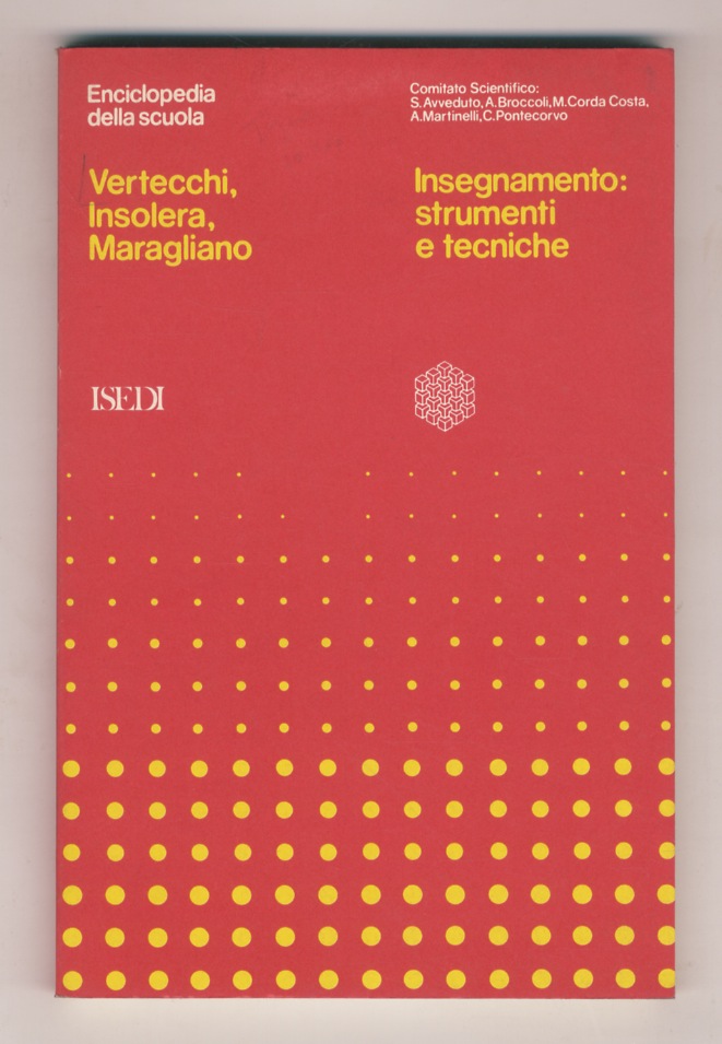 INSEGNAMENTO: strumenti e tecniche. Benedetto Vertecchi: il problema della valutazione, …