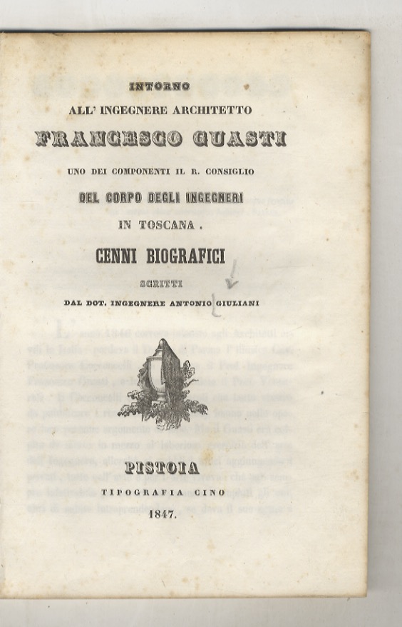 Intorno all'ingegnere architetto Francesco Guasti, uno dei componenti il R. …