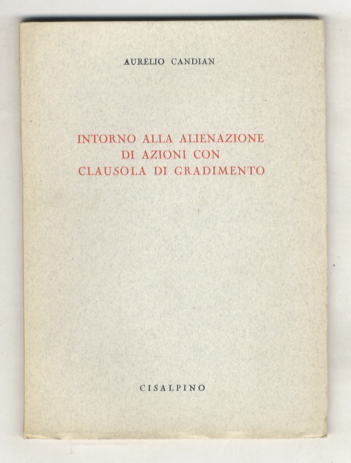 Intorno alla alienazione di azioni con clausola di gradimento.