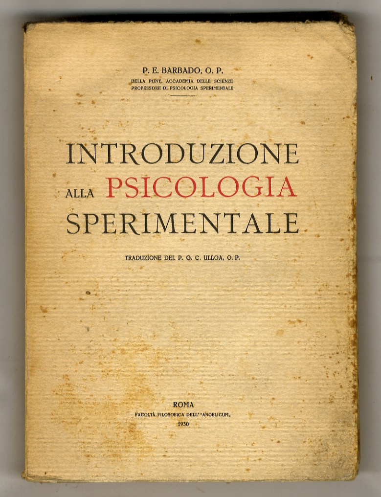Introduzione alla psicologia sperimentale. Traduzione del p. Guglielmo C. Ulloa, …