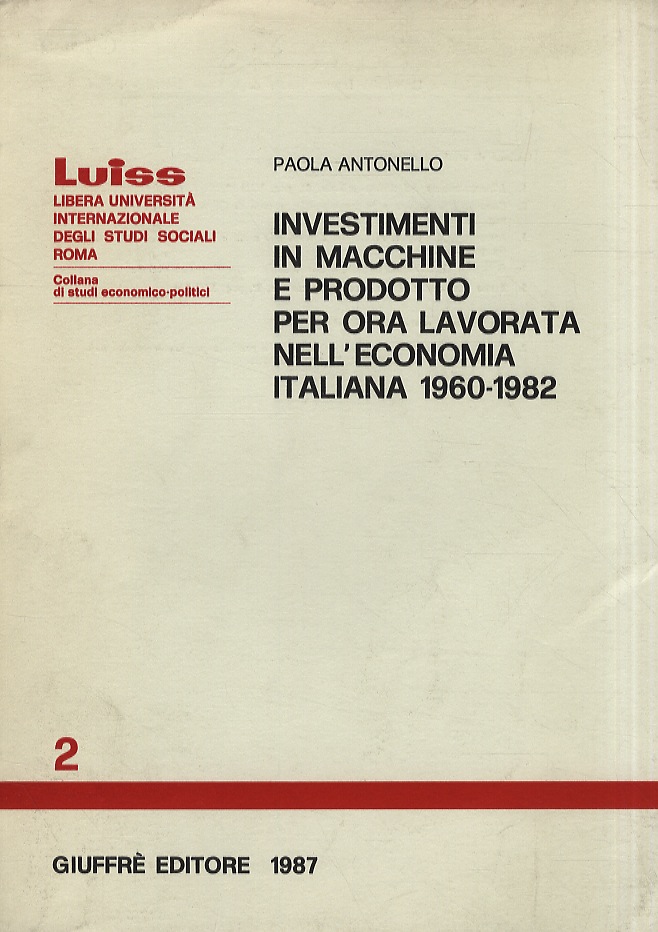 Investimenti in macchine e prodotto per ora lavorata nell'economia italiana …