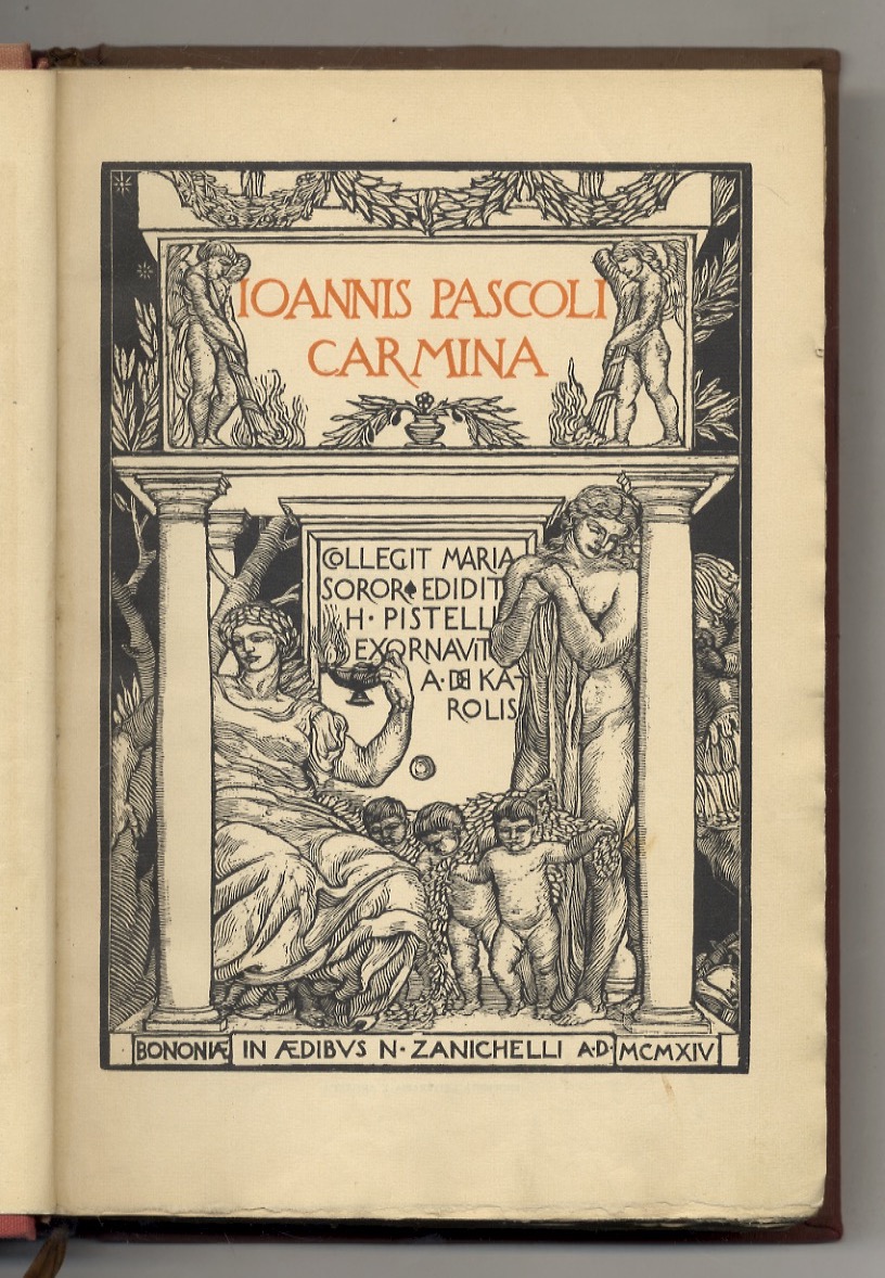 Ioannis Pascoli Carmina. Colegit Maria Soror Edidit H. Piselli. Exornavit …