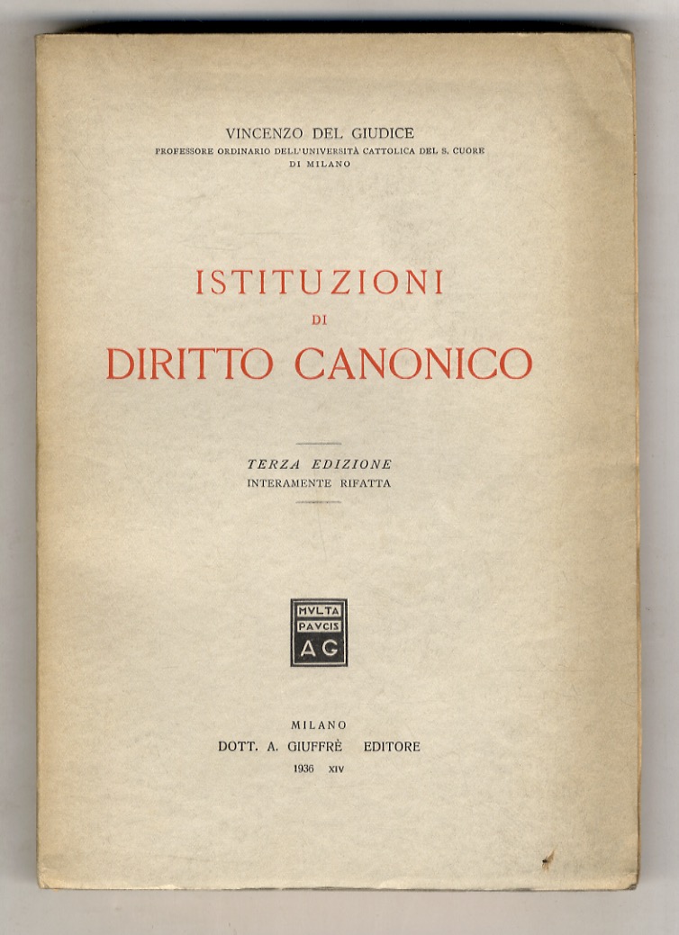 Istituzioni di diritto canonico. Terza edizione interamente rifatta.