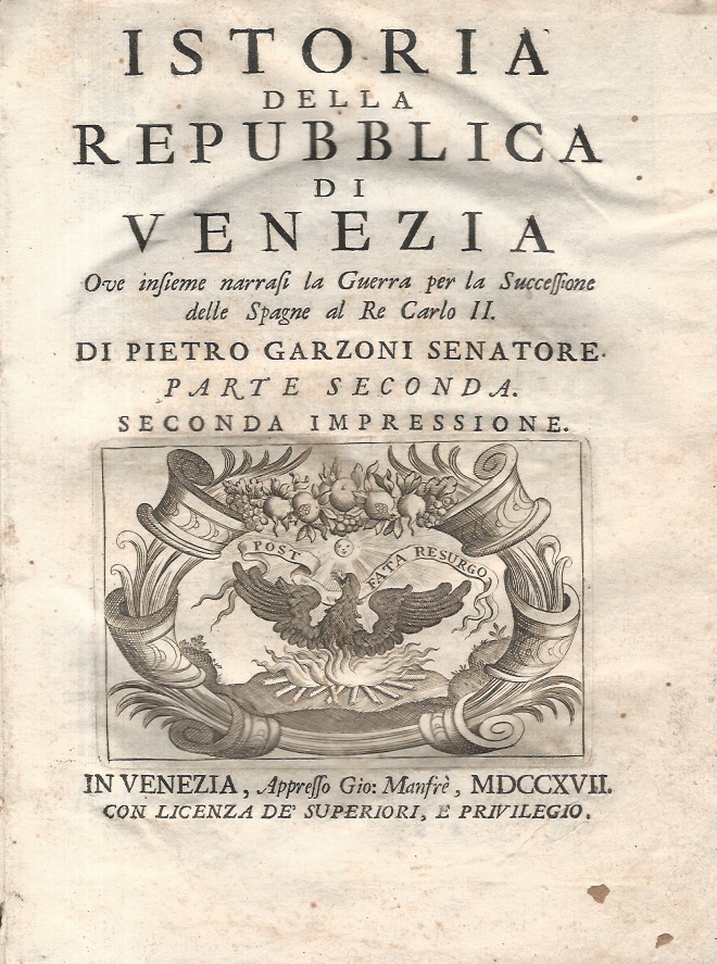 Istoria della Repubblica di Venezia. Ove insieme narrasi la Guerra …