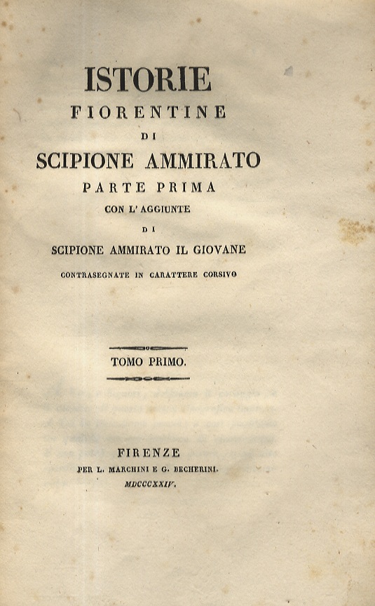 Istorie fiorentine di Scipione Ammirato. Parte prima [-seconda] con l'aggiunte …