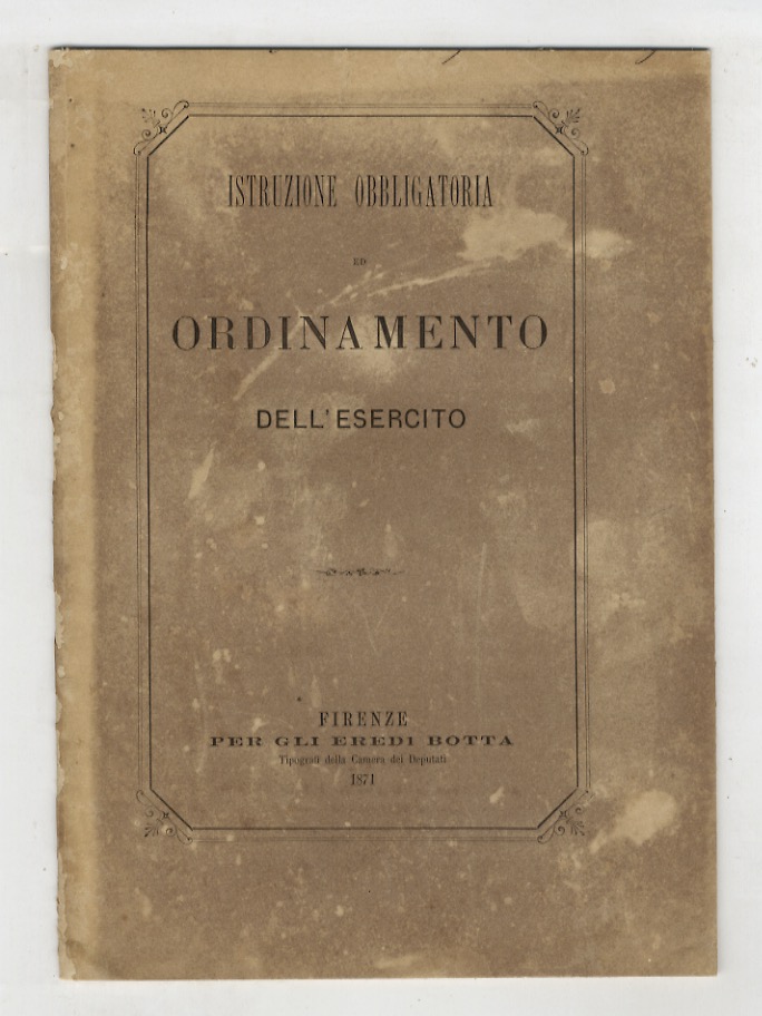 Istruzione obbligatoria ed ordinamento dell'esercito.