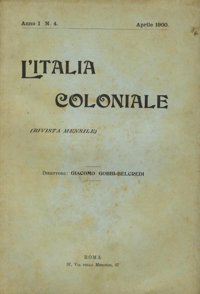 ITALIA (L') coloniale. Rivista mensile. direttore Giacomo Gobbi-Belcredi. Anno I. …