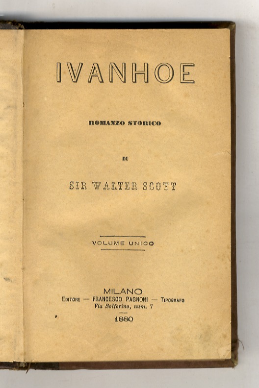 Ivanhoe, romanzo storico. Volume unico.