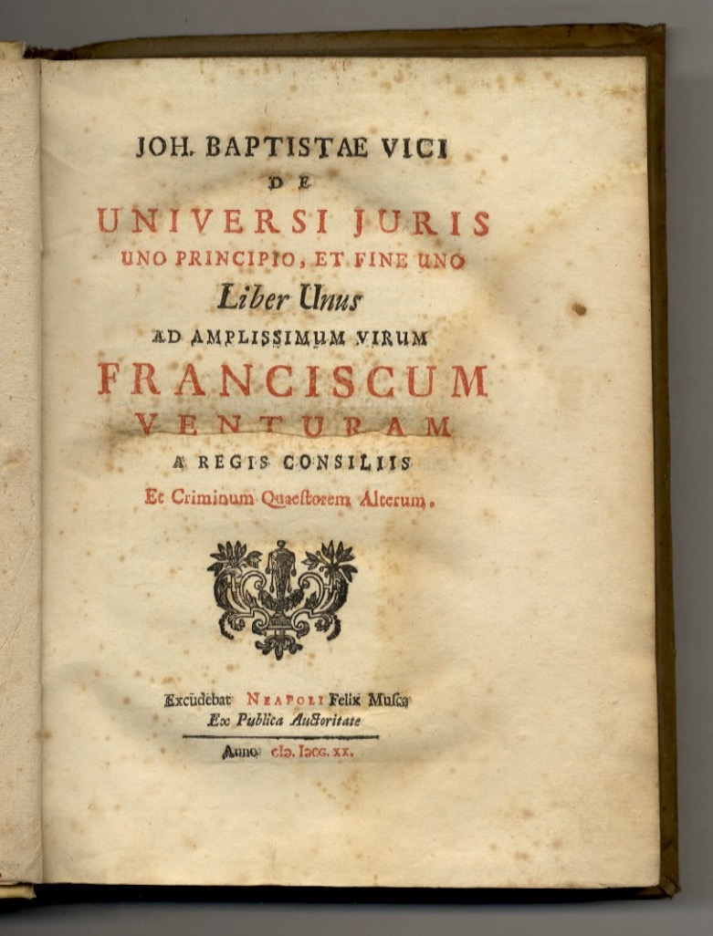 Joh. Baptistae Vici De universi juris uno principio, et fine …