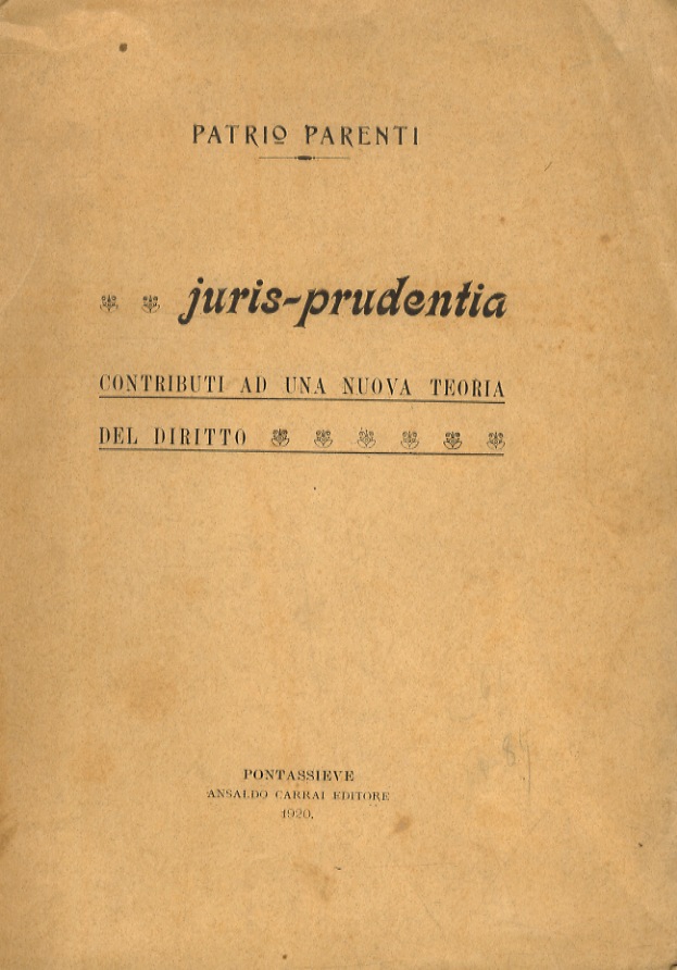 Juris-prudentia. Contributi ad una nuova teoria del diritto.