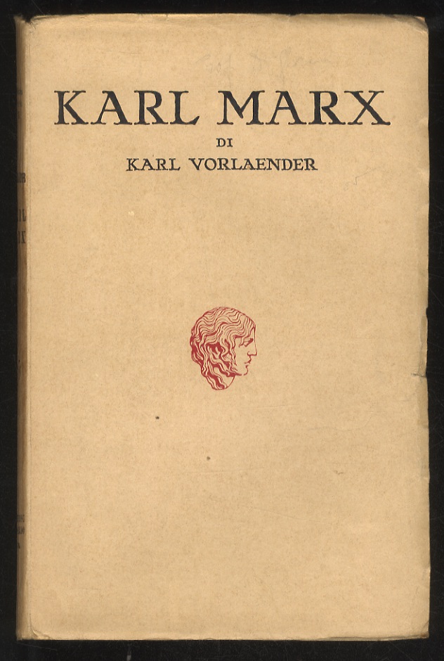 Karl Marx. La vita e l'opera.