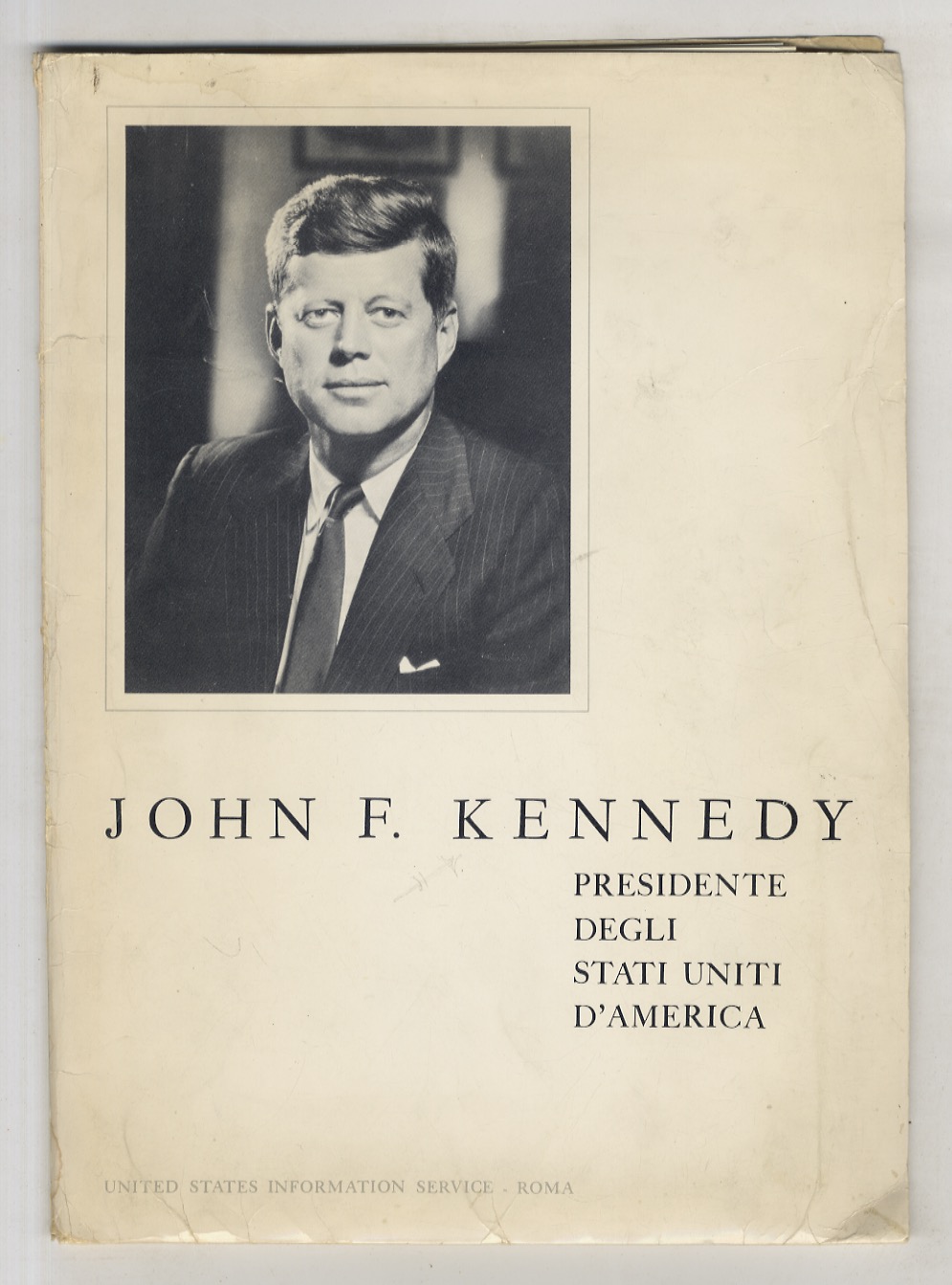 Kennedy (John F.) Presidente degli Stati Uniti d'America.