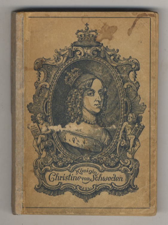 Königin Christine von Schweden. Ein Lebensbild nach historischen Quellen.