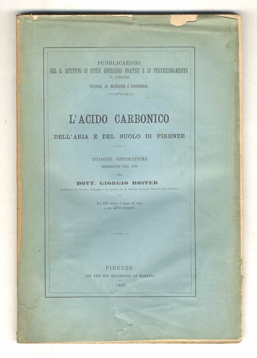 L'acido carbonico dell'aria e del suolo di Firenze. Indagini matematiche …