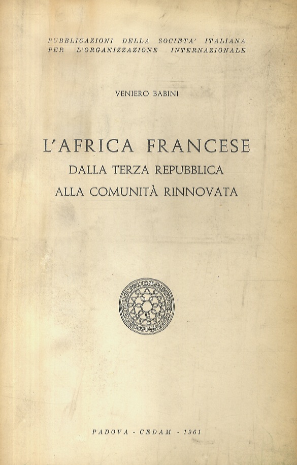 L'Africa francese dalla terza Repubblica alla Comunità rinnovata.