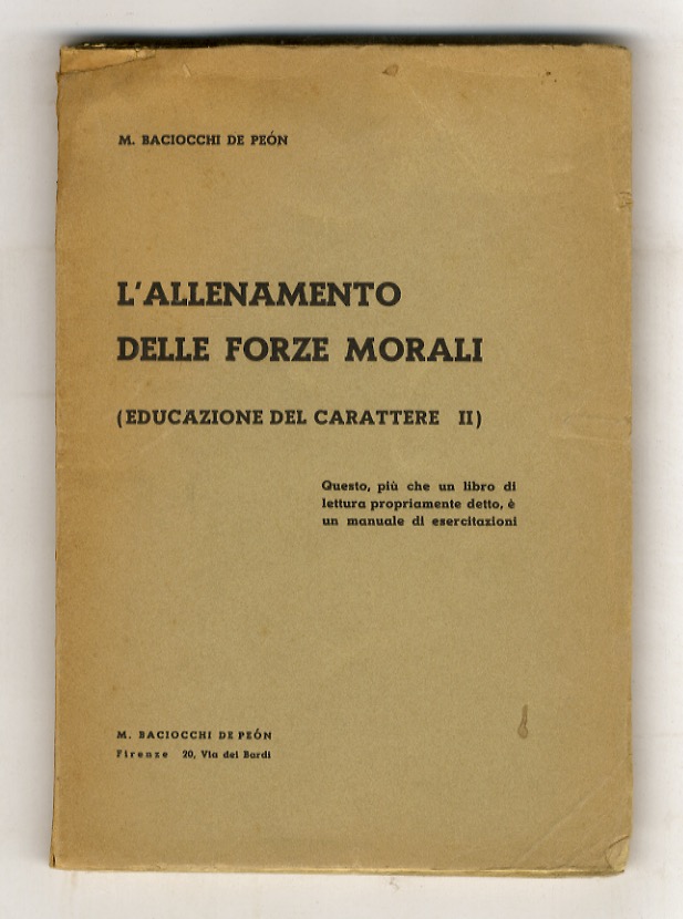 L'allenamento delle forze morali. (Educazione del carattere - II). "Questo …