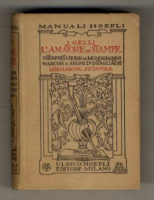 L'amatore di stampe. Interpretazione di stampe marche e segni d'intagliatori.