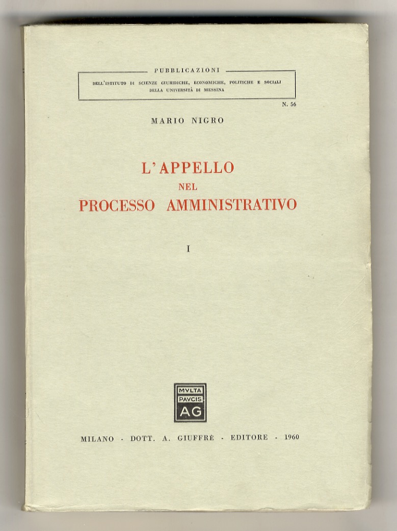 L'appello nel processo amministrativo. I. [Unico volume pubblicato].