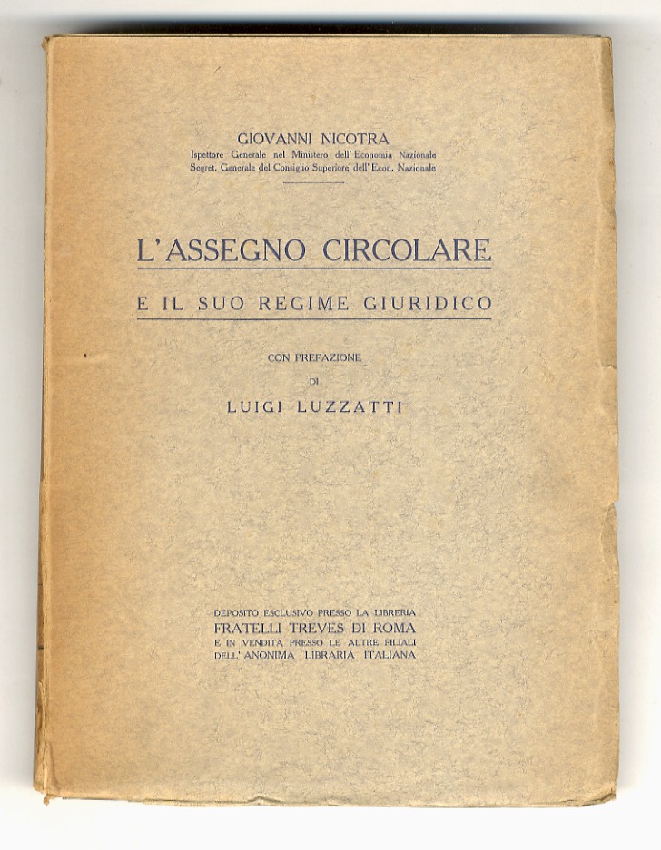 L'assegno circolare e il suo regime giuridico. Prefazione di Luigi …