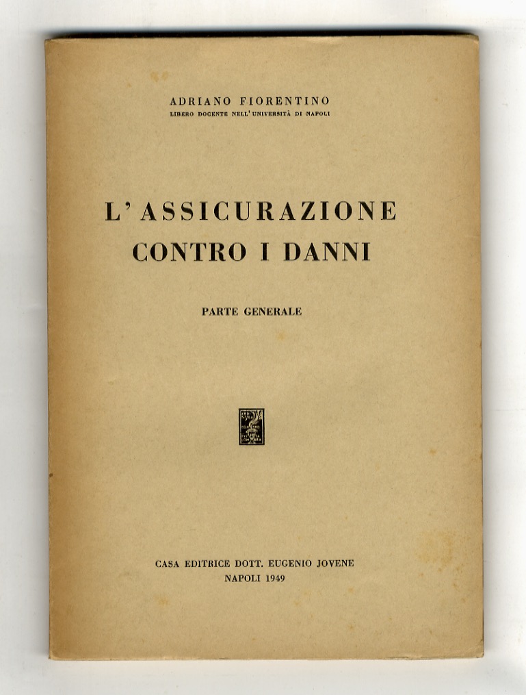 L'assicurazione contro i danni. Parte generale.