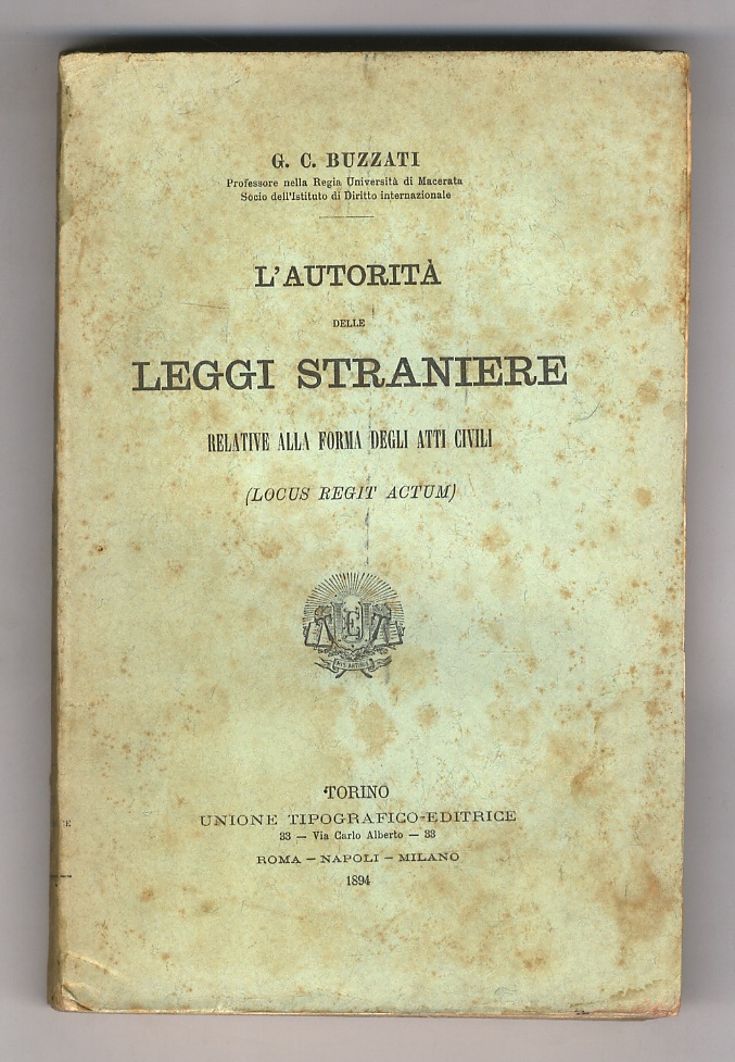 L'autorità delle leggi straniere relative alla forma degli atti civili. …