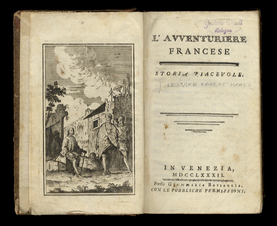 L'Avventuriere francese. Storia piacevole. Venezia, Giammaria Bassaglia, 1782, pp. VIII, …
