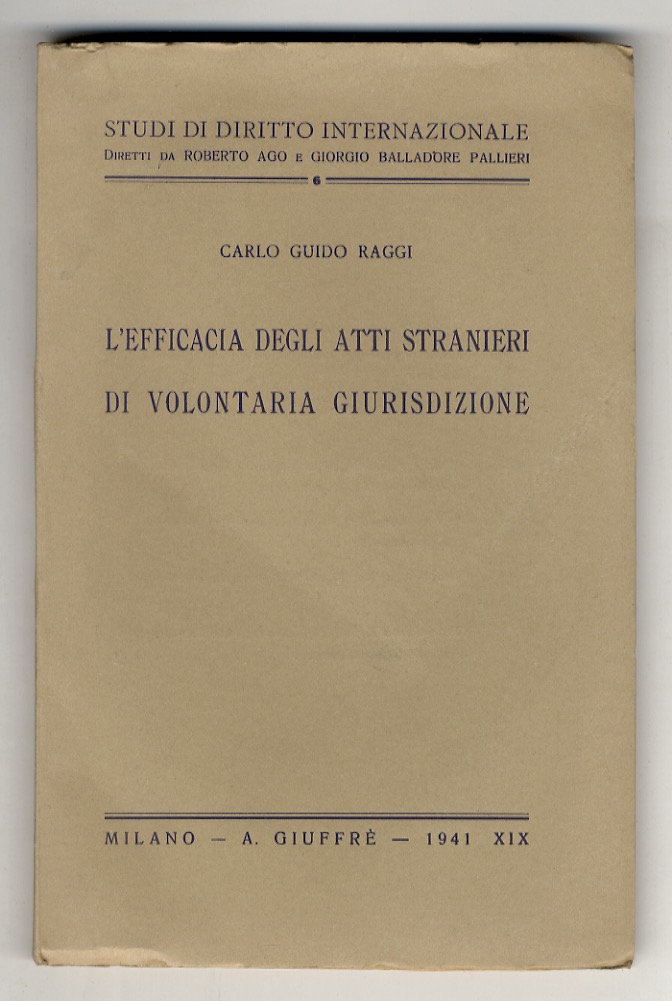 L'efficacia degli atti stranieri di volontaria giurisdizione.