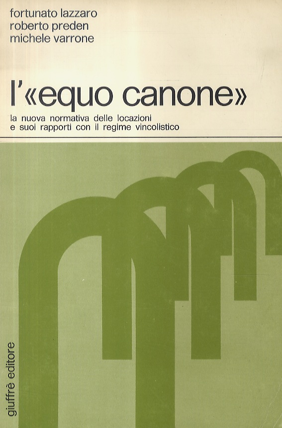 L'”Equo Canone”. La nuova normativa delle locazioni e suoi rapporti …