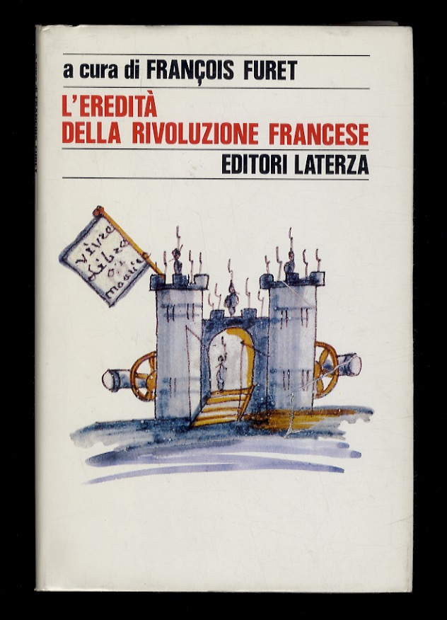 L'eredità della Rivoluzione Francese. A cura di François Furte, con …