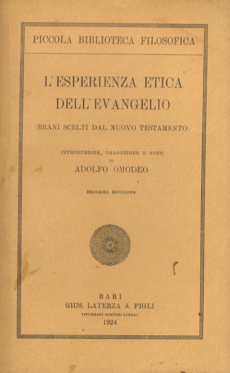 L'esperienza etica dell'Evangelio. (Brani scelti dal Nuovo Testamento). Seconda edizione.