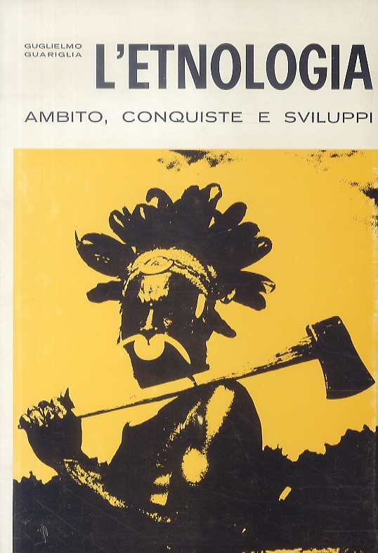 L'etnologia. Ambito, conquiste e sviluppi.