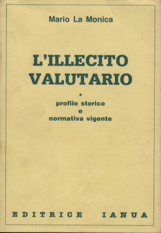 L'illecito valutario. Profilo storico e normativa vigente.