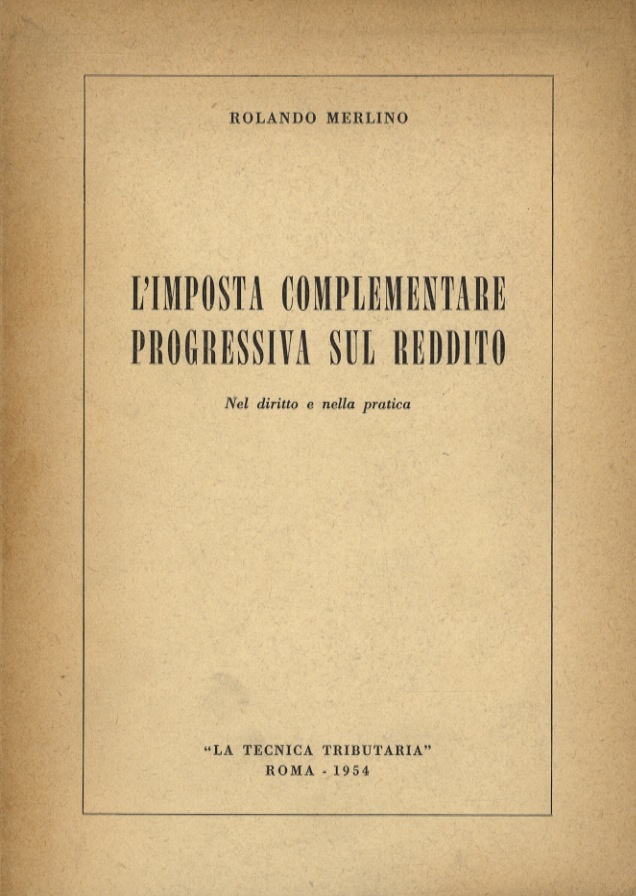 L'imposta complementare progressiva sul reddito. Nel diritto e nella pratica.