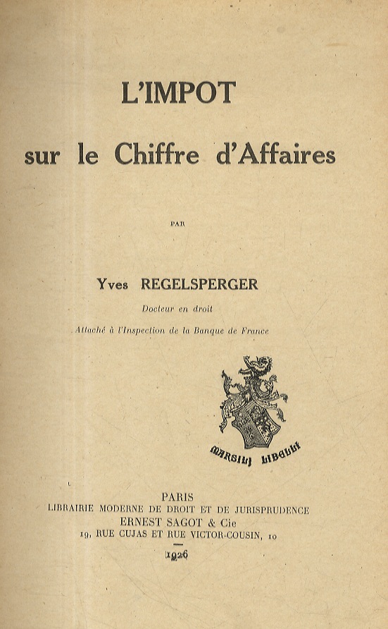 L'impot sur le Chiffres d'Affaires.