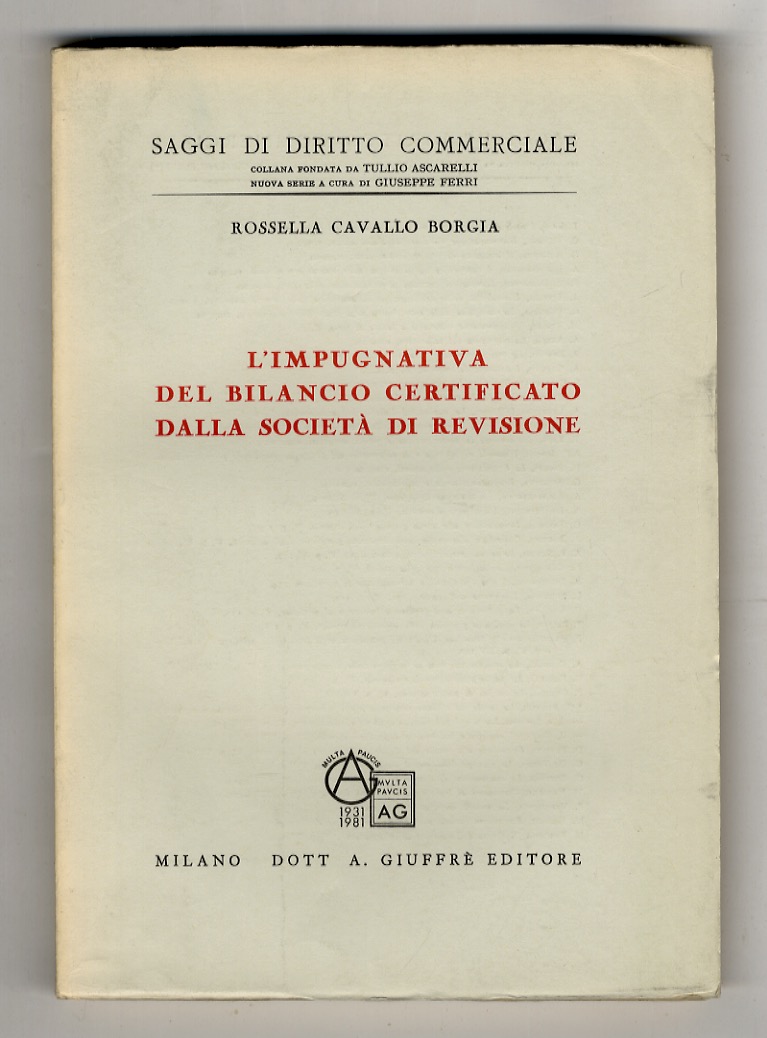 L'impugnativa del bilancio certificato dalla società di revisione.