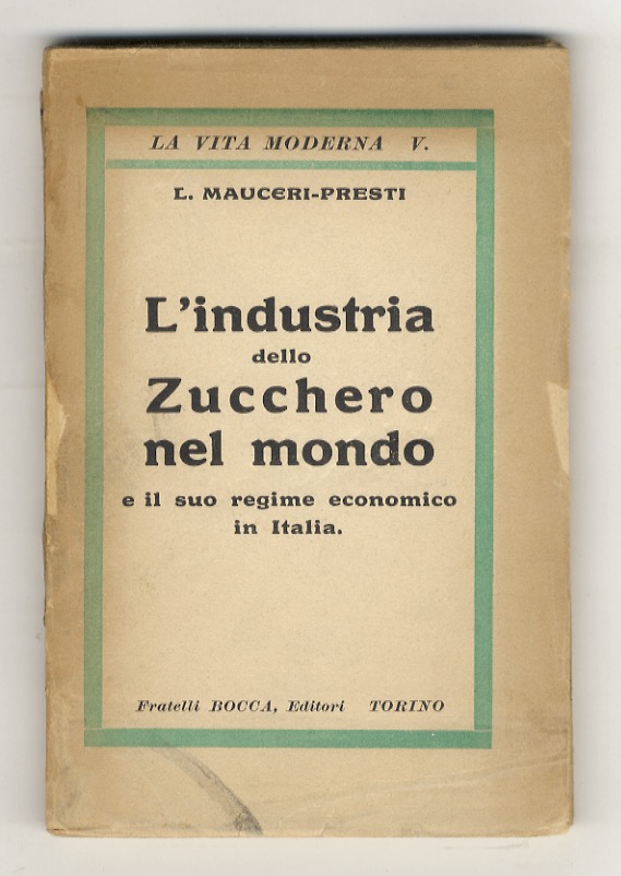 L'industria dello zucchero nel mondo e il suo regime economico …