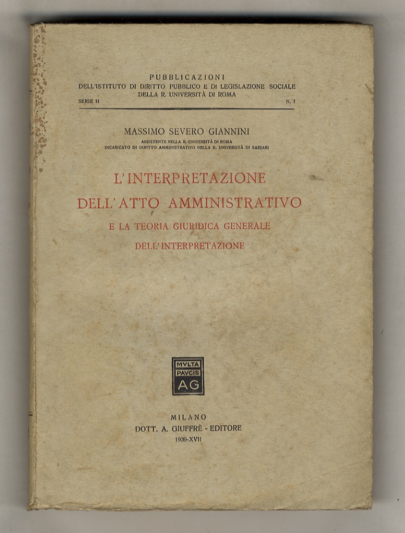 L'interpretazione dell'atto amministrativo e la teoria giuridica dell'interpretazione.