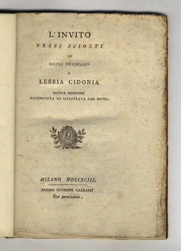 L'invito. Versi sciolti di Dafni Orobiano a Lesbia Cidonia. Nuova …